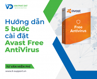 HƯỚNG DẪN 5 BƯỚC CÀI ĐẶT AVAST FREE ANTIVIRUS