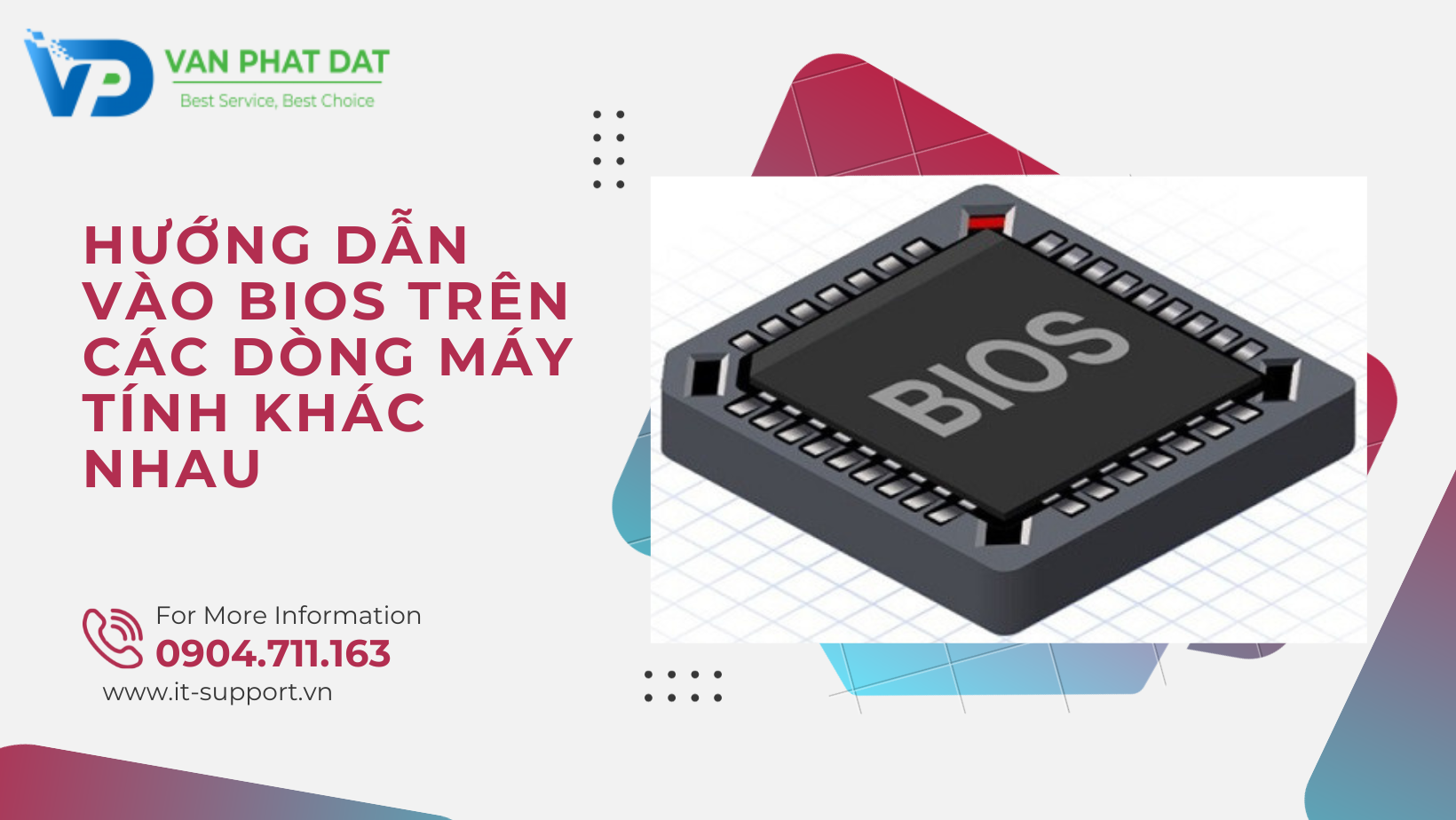 HƯỚNG DẪN VÀO BIOS TRÊN CÁC DÒNG MÁY TÍNH KHÁC NHAU
